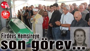 Firdevs Hemşireye son görev...