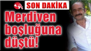 Merdiven boşluğuna düştü