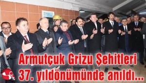 Armutçuk Grizu Şehitleri 37. yıldönümünde anıldı