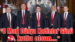 8 Mart Dünya Kadınlar Günü kutlu olsun…