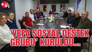 ‘VEFA SOSYAL DESTEK GRUBU KURULDU