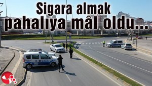 Sigara almak pahalıya mâl oldu…