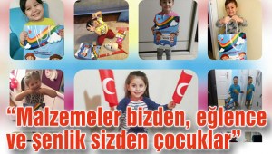 “Malzemeler bizden, eğlence ve şenlik sizden çocuklar”