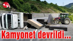 Kamyonet devrildi...