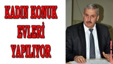 HER İLE ŞİDDET ÖNLEM MERKEZLERİ VE KADIN KONUK EVLERİ YAPILIYOR