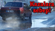 ÇUKURLAR KAZAYA DAVETİYE ÇIKARIYOR