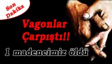 MADEN OCAĞINDA İŞ KAZASI: 1 ÖLÜ, 3 YARALI