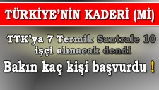17 KİŞİLİK İŞE 444 BAŞVURU