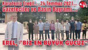 EREL, “BİZ EN BÜYÜK GÜCÜZ”