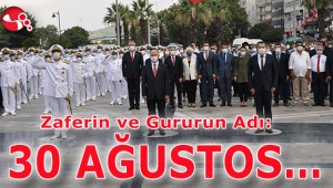 Zaferin ve Gururun Adı: 30 AĞUSTOS…