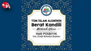 Başkan Halil Posbıyıkın Berat Kandili Mesajı...