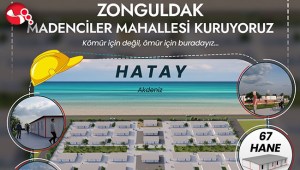 ZONDEF Hataya Madenciler Mahallesi kuracak