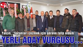 YERLİ ADAY VURGUSU…
