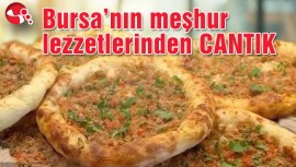 Bursanın meşhur lezzetlerinden CANTIK