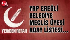 YRP EREĞLİ BELEDİYE MECLİS ÜYESİ ADAY LİSTESİ…
