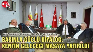 BASINLA GÜÇLÜ DİYALOG: KENTİN GELECEĞİ MASAYA YATIRILDI