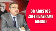 DÜZCE VALİSİ ALİ İHSAN SUNUN 30 AĞUSTOS ZAFER BAYRAMI MESAJI