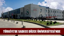 TÜRKİYEDE SADECE DÜZCE ÜNİVERSİTESİNDE