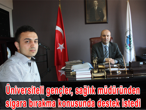 Üniversiteli gençler sağlık müdüründen sigara bırakma konusunda destek istedi