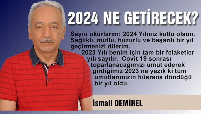 2024 NE GETİRECEK?
